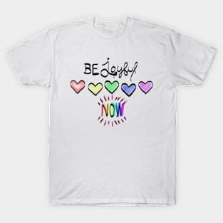 Be Joyful! T-Shirt